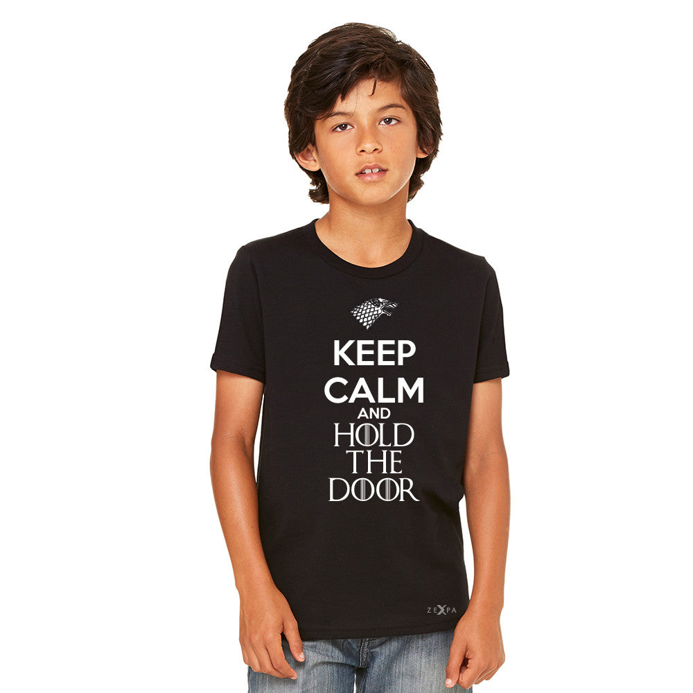 Keep Calm and Hold The Door - Hodor  Youth T-shirt GOT Tee - Zexpa Apparel - 3
