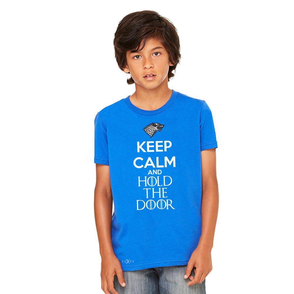 Keep Calm and Hold The Door - Hodor  Youth T-shirt GOT Tee - Zexpa Apparel - 7
