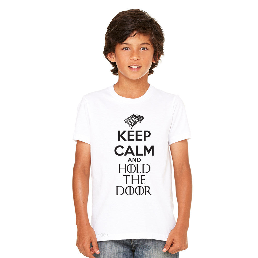 Keep Calm and Hold The Door - Hodor  Youth T-shirt GOT Tee - Zexpa Apparel