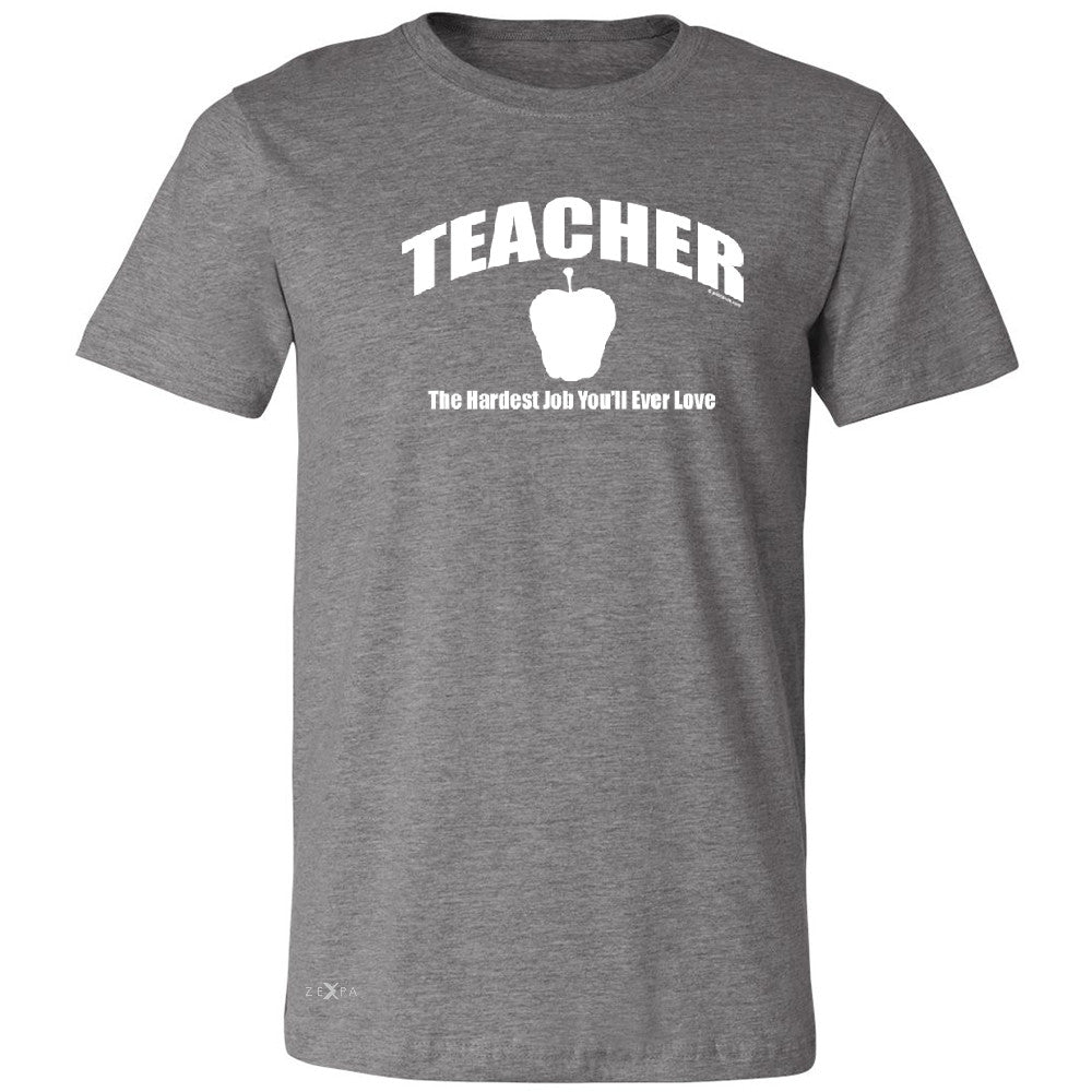 Teacher Men's T-shirt The Hardest Job You Will Ever Love Tee - Zexpa Apparel - 3