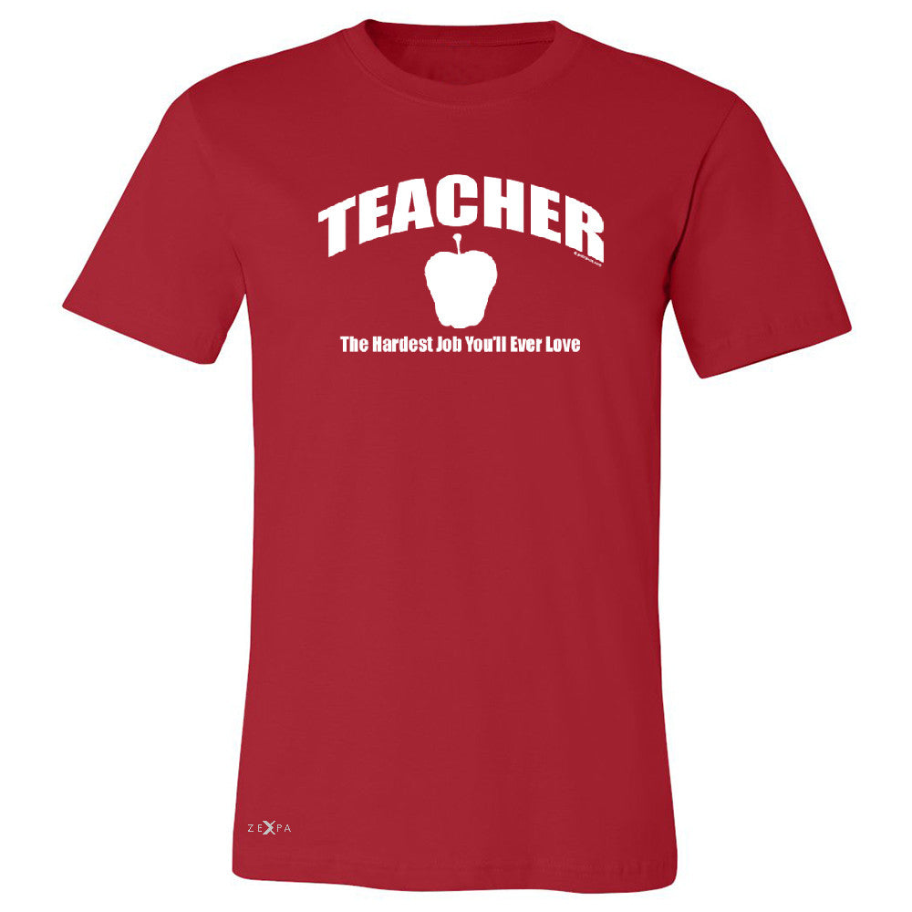 Teacher Men's T-shirt The Hardest Job You Will Ever Love Tee - Zexpa Apparel - 5
