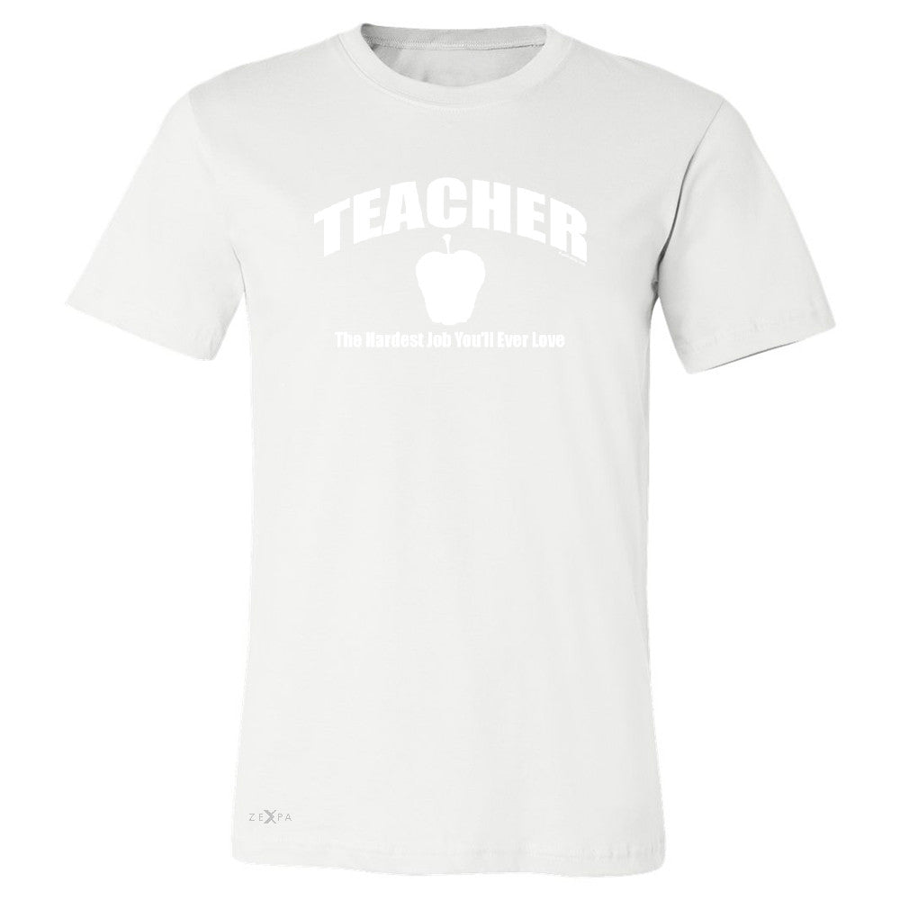 Teacher Men's T-shirt The Hardest Job You Will Ever Love Tee - Zexpa Apparel - 6