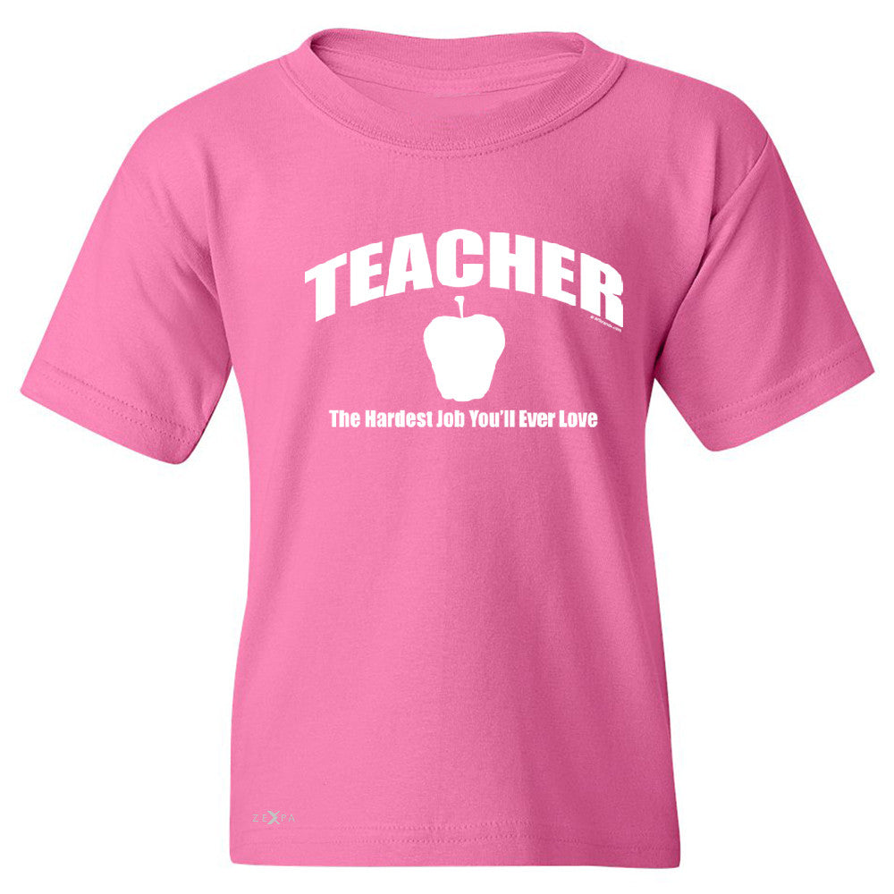 Teacher Youth T-shirt The Hardest Job You Will Ever Love Tee - Zexpa Apparel - 3