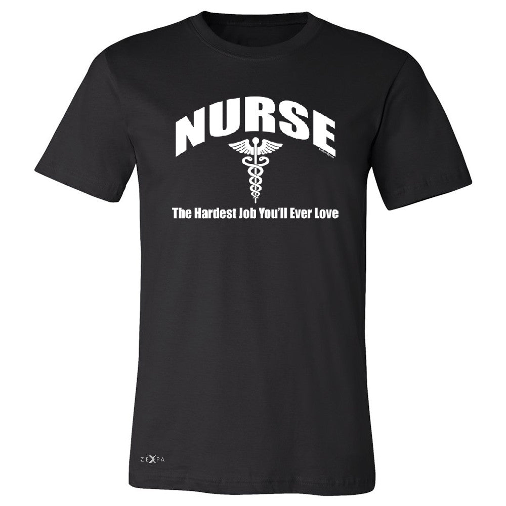 Nurse Men's T-shirt The Hardest Job You Will Ever Love Tee - Zexpa Apparel - 1