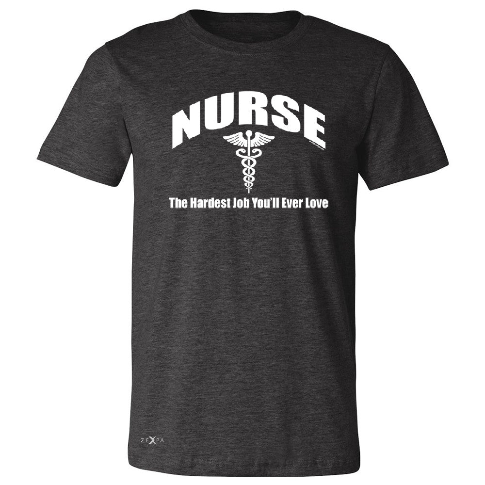 Nurse Men's T-shirt The Hardest Job You Will Ever Love Tee - Zexpa Apparel - 2