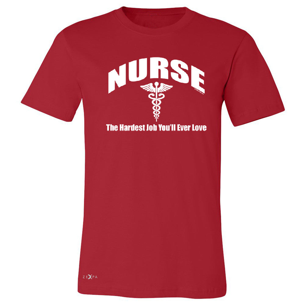 Nurse Men's T-shirt The Hardest Job You Will Ever Love Tee - Zexpa Apparel - 5