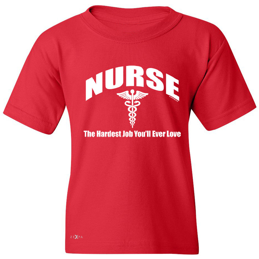 Nurse Youth T-shirt The Hardest Job You Will Ever Love Tee - Zexpa Apparel - 4