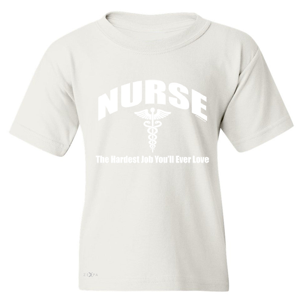 Nurse Youth T-shirt The Hardest Job You Will Ever Love Tee - Zexpa Apparel - 5