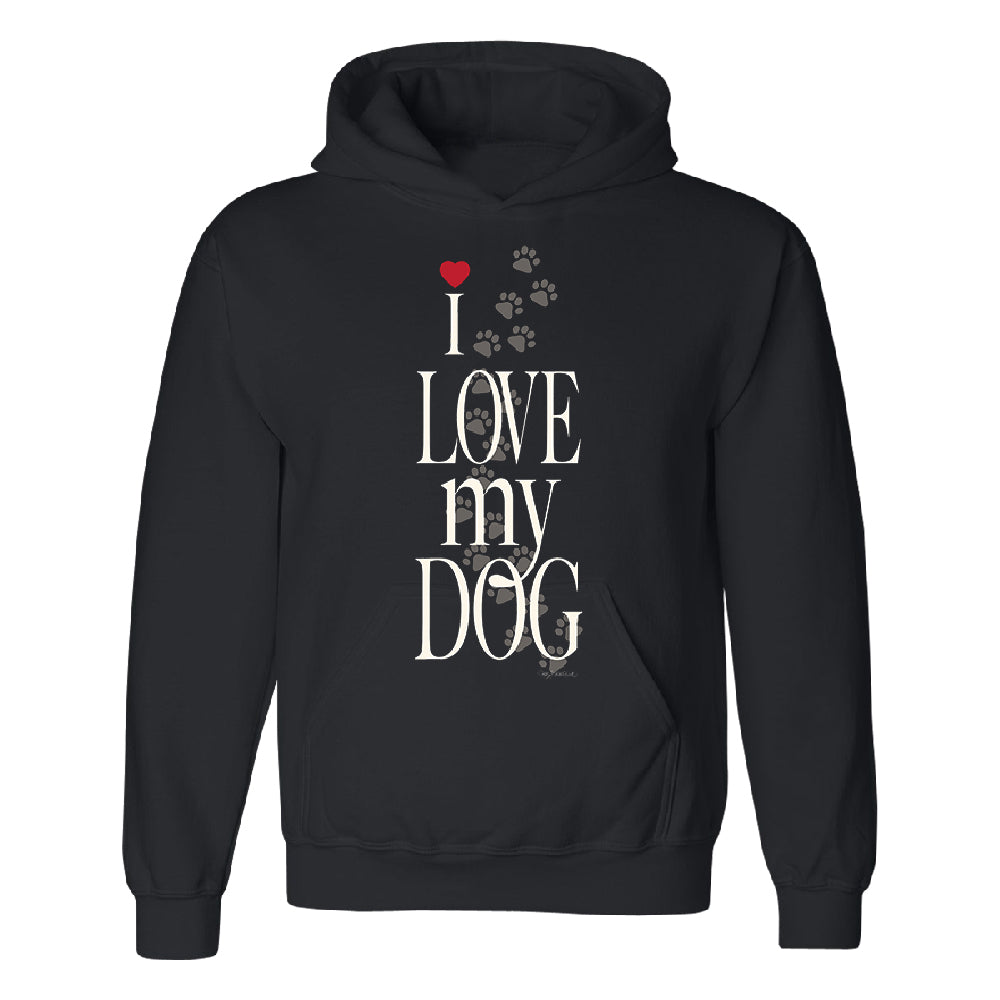 I Love My Dog Puppy Paw Print Unisex Hoodie Dogs Are Best Friend Sweater 