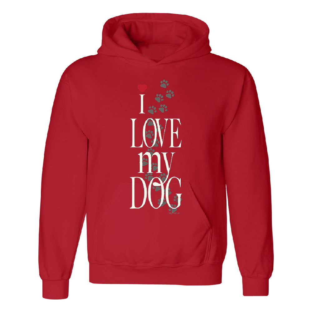 I Love My Dog Puppy Paw Print Unisex Hoodie Dogs Are Best Friend Sweater 