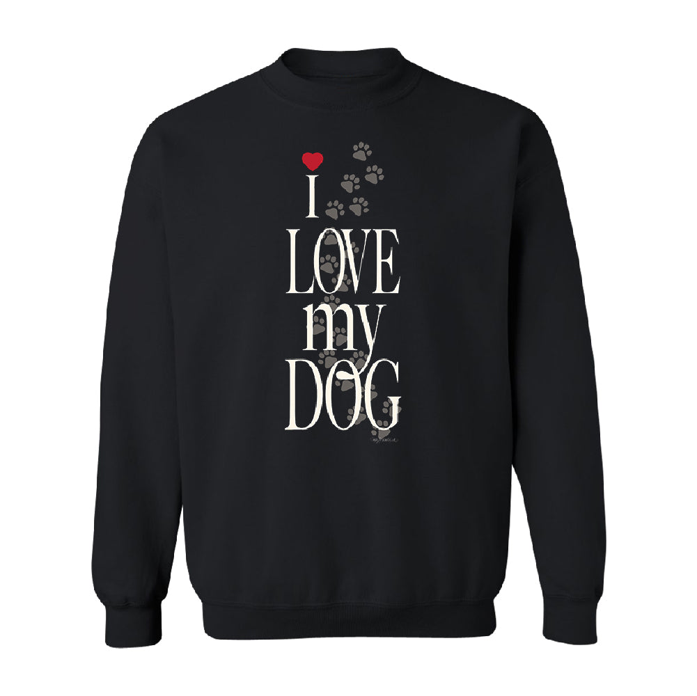 I Love My Dog Puppy Paw Print Unisex Crewneck Dogs Are Best Friend Sweater 