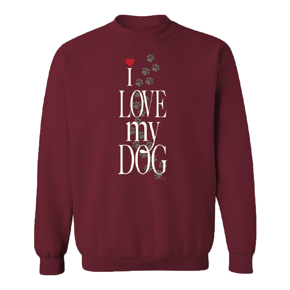 I Love My Dog Puppy Paw Print Unisex Crewneck Dogs Are Best Friend Sweater 