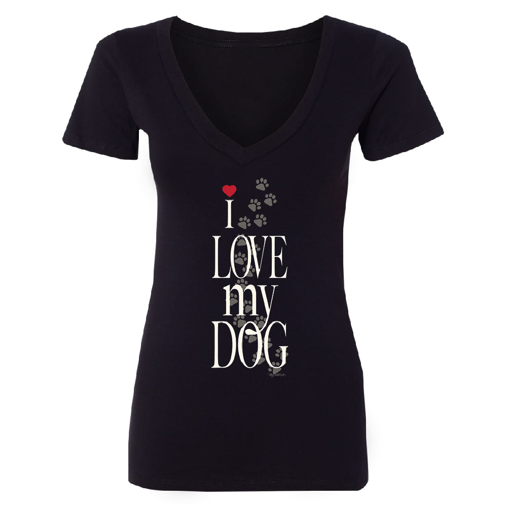 I Love My Dog Puppy Paw Print Women's Deep V-neck Dogs Are Best Friend Tee 