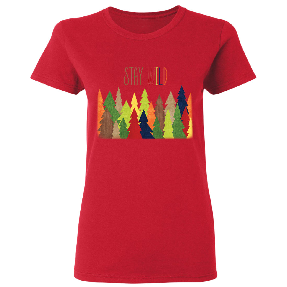 Stay Wild Live in Forest Women's T-Shirt 