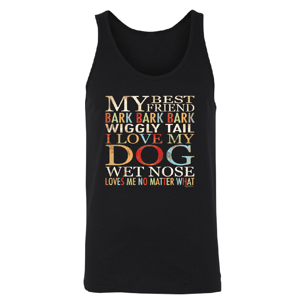 My Best Friend I Love My Dog Wet Nose Men's Tank Top Lovely Dogs Shirt 