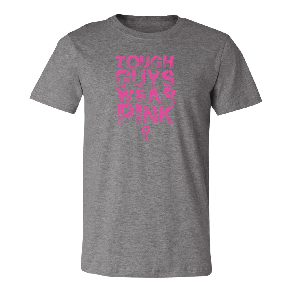 Tough Guys Wear Pink Men's T-Shirt 