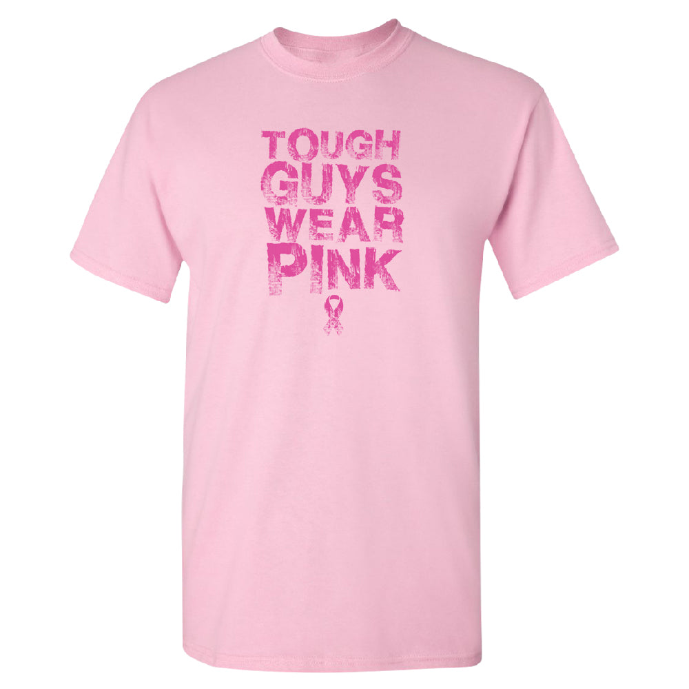 Tough Guys Wear Pink Men's T-Shirt 