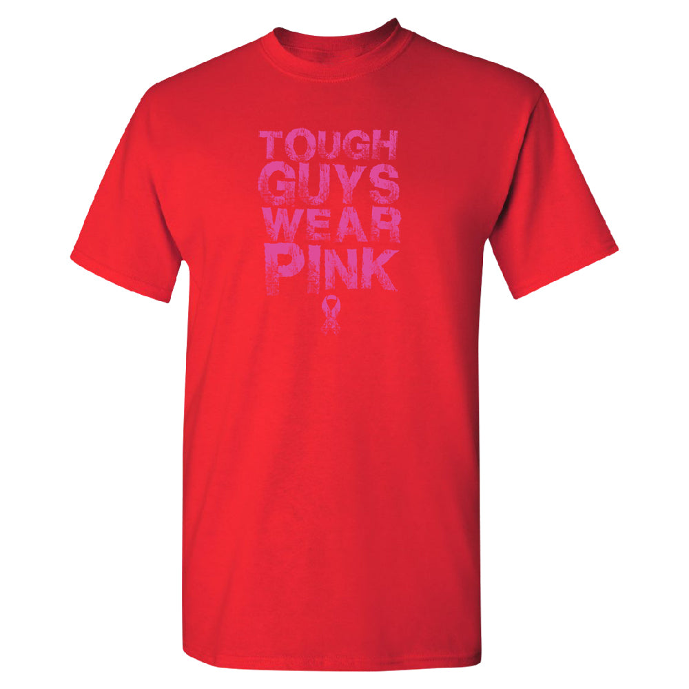 Tough Guys Wear Pink Men's T-Shirt 