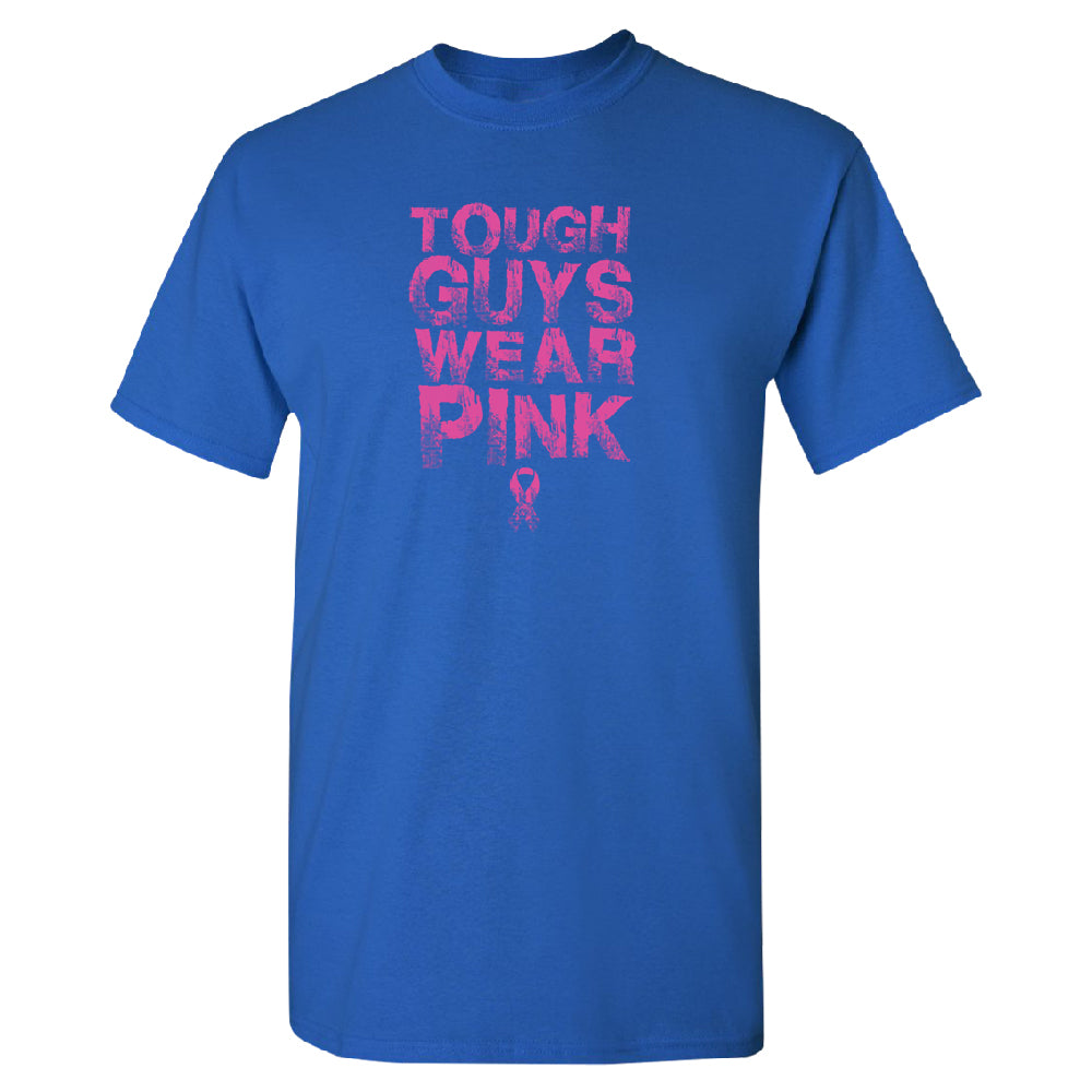 Tough Guys Wear Pink Men's T-Shirt 