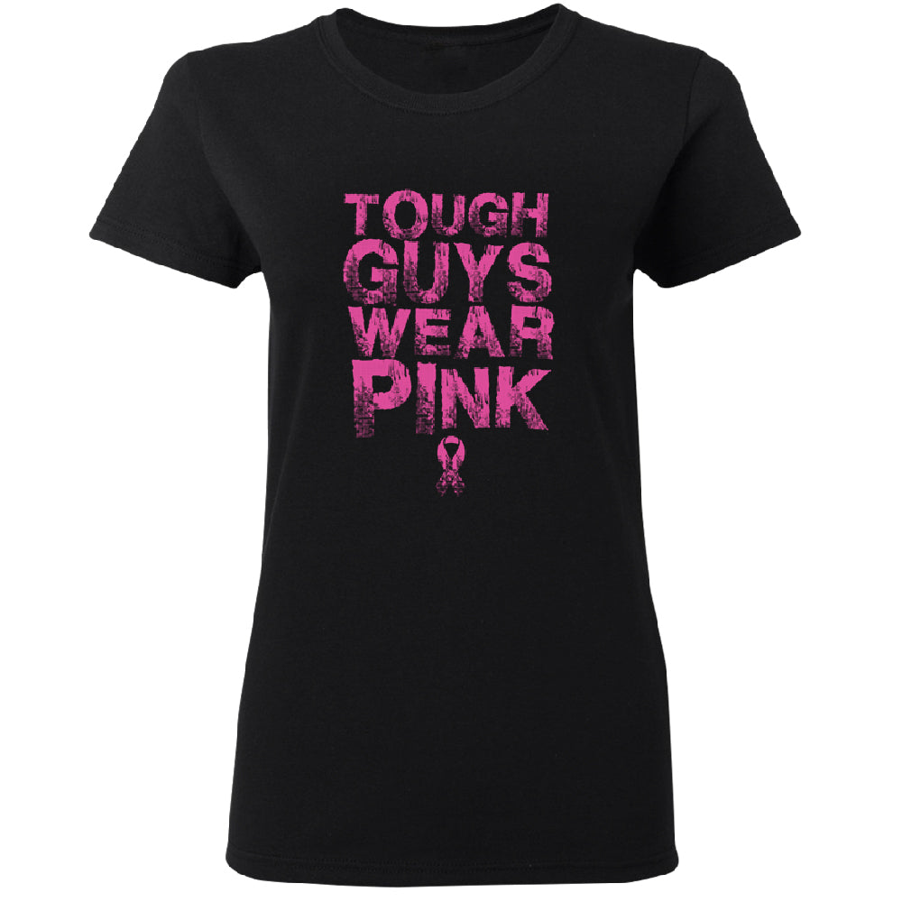 Tough Guys Wear Pink Women's T-Shirt 