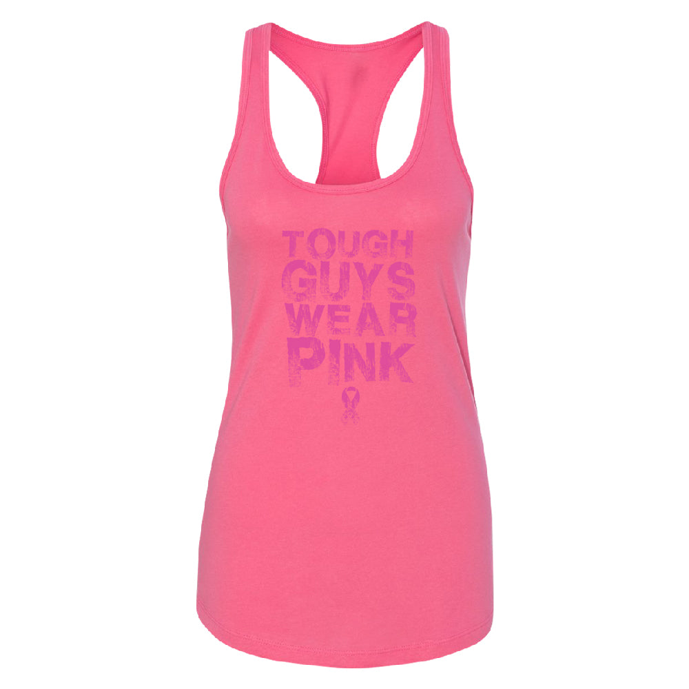 Tough Guys Wear Pink Women's Racerback Breast Cancer Awareness Shirt 