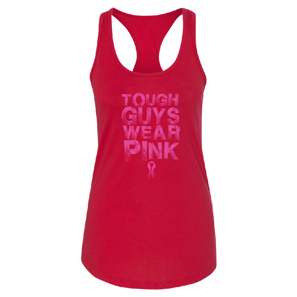 Tough Guys Wear Pink Women's Racerback Breast Cancer Awareness Shirt 
