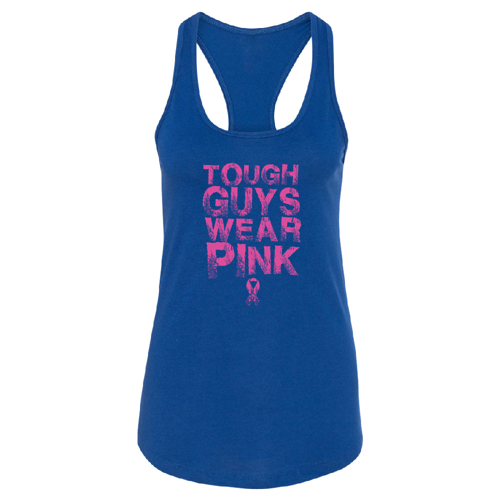 Tough Guys Wear Pink Women's Racerback Breast Cancer Awareness Shirt 