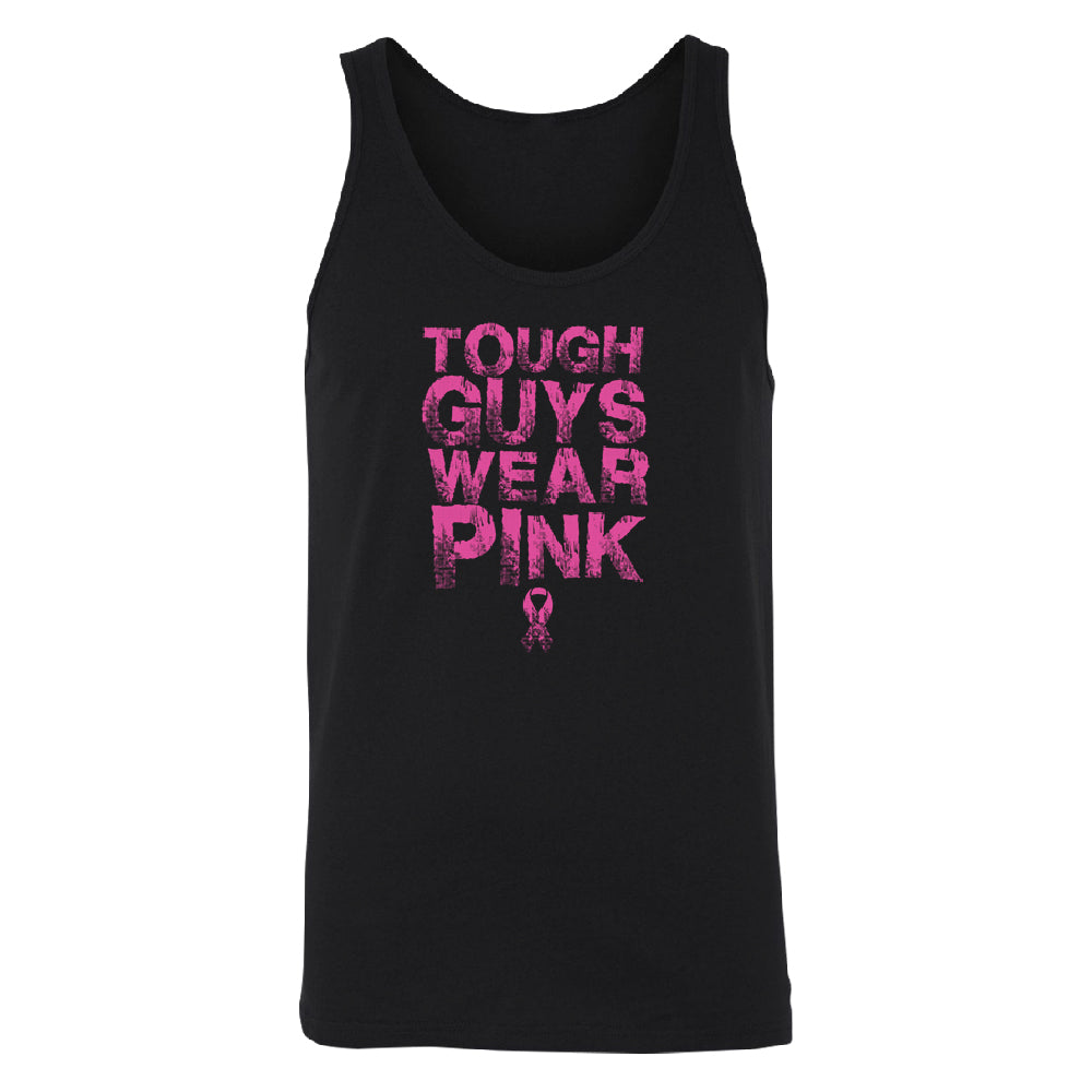Tough Guys Wear Pink Men's Tank Top Breast Cancer Awareness Shirt 