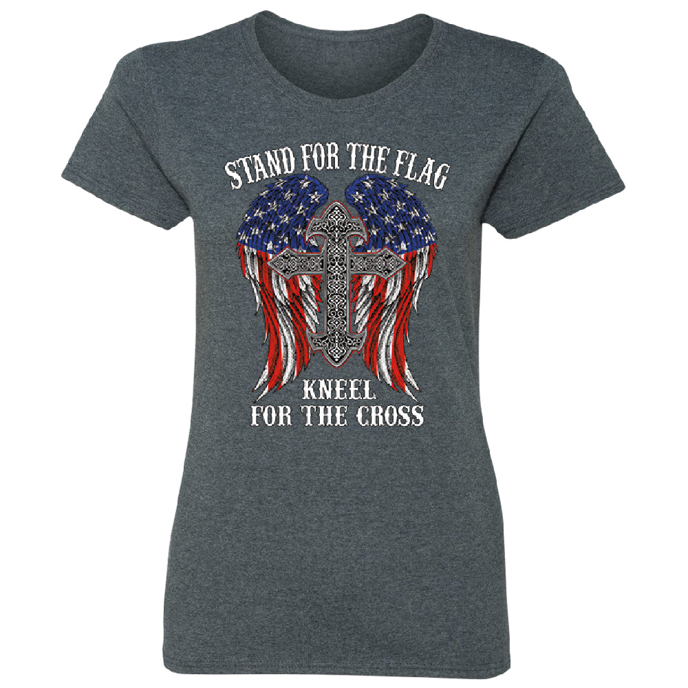 Stand For The Flag Kneel For The Cross Women's T-Shirt 