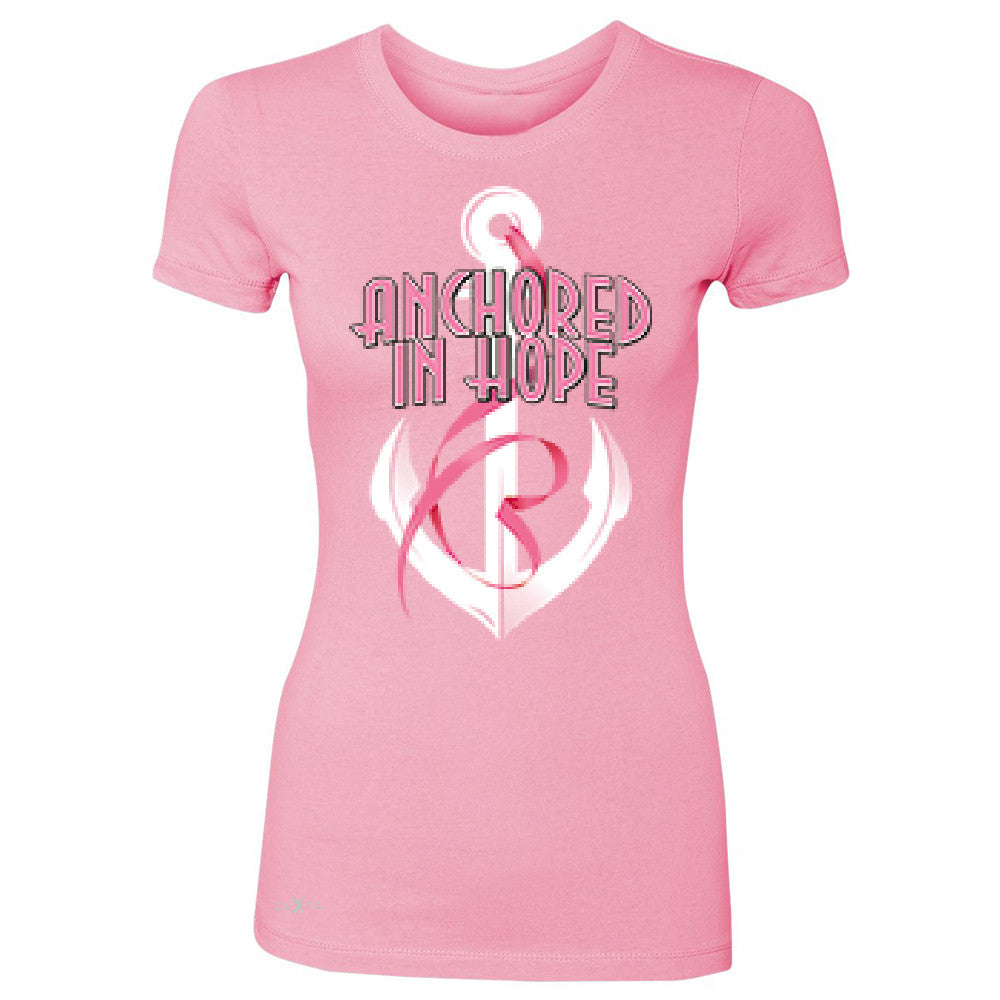 Anchored In Hope Pink RibbonÂ  Women's T-shirt Breat Cancer Awareness Tee - Zexpa Apparel Halloween Christmas Shirts