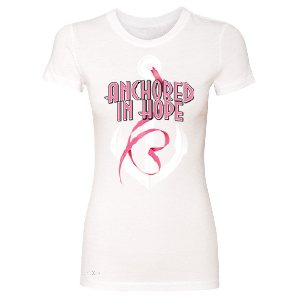 Anchored In Hope Pink RibbonÂ  Women's T-shirt Breat Cancer Awareness Tee - Zexpa Apparel Halloween Christmas Shirts