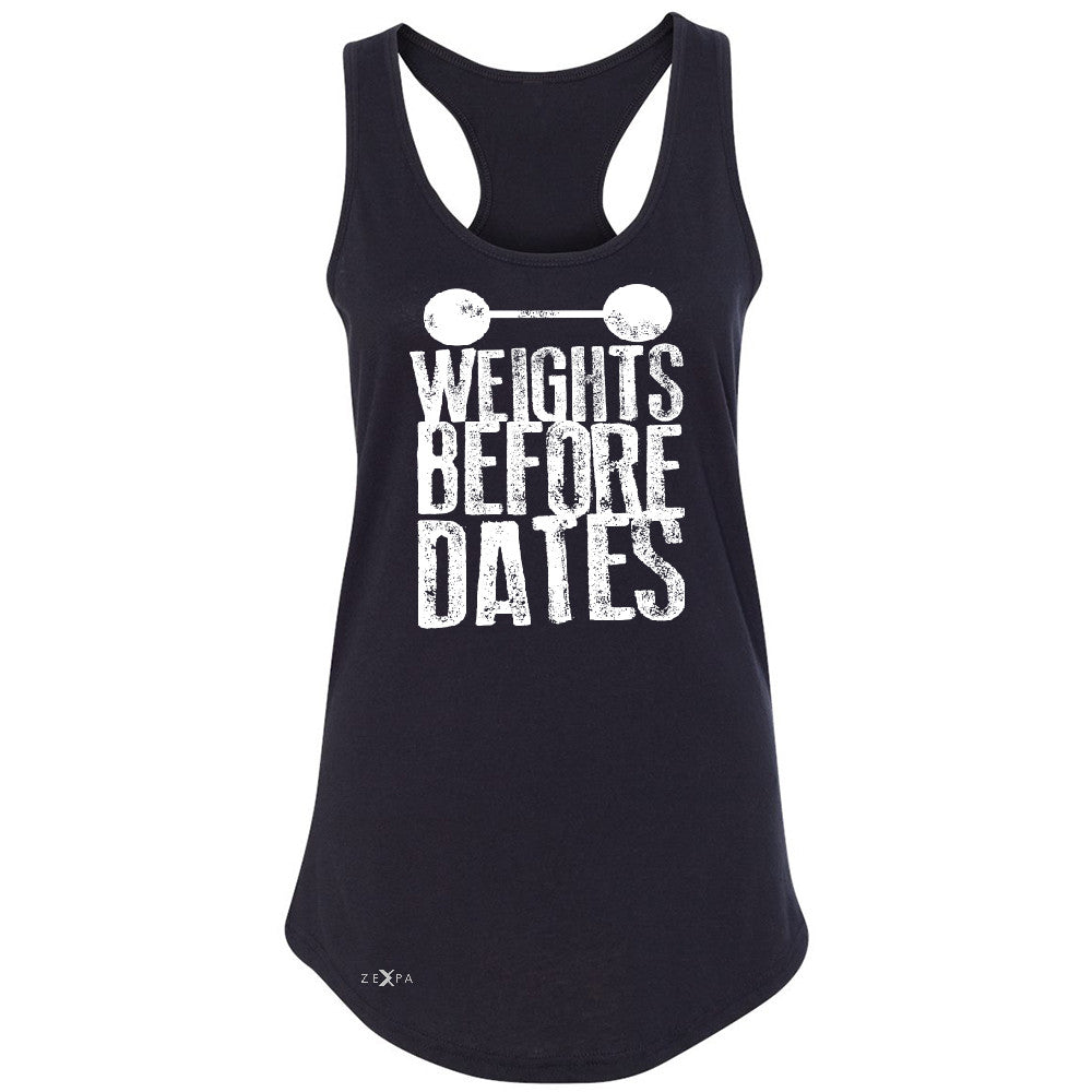 Weights Before Dates Women's Racerback Cool Bodybuilding Gym Fitness Sleeveless - Zexpa Apparel - 1