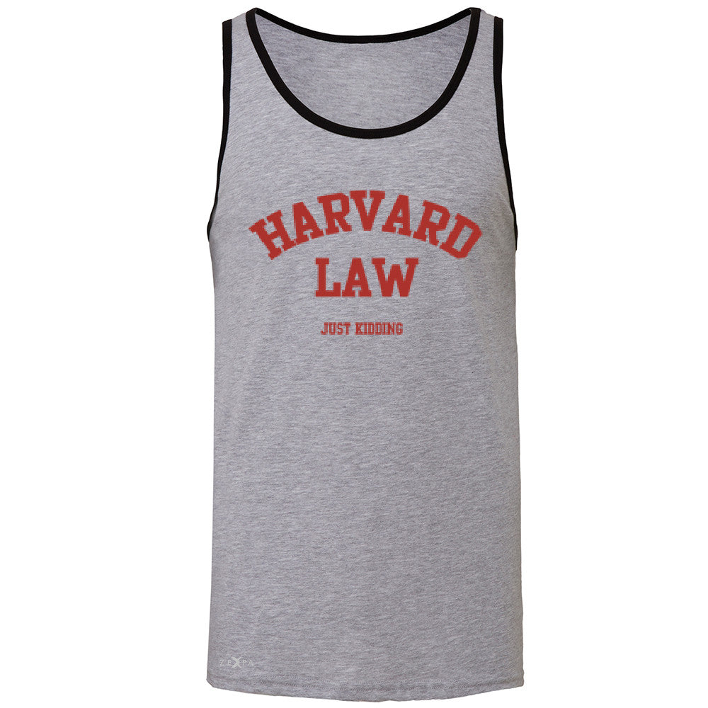 Harvard Law Men's Jersey Tank Just Kidding Humor Cool Sleeveless - Zexpa Apparel - 2