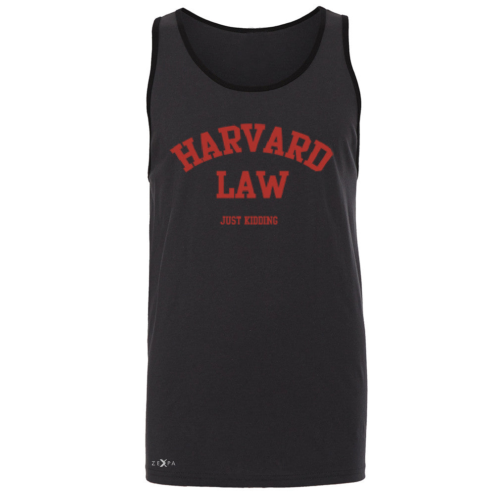 Harvard Law Men's Jersey Tank Just Kidding Humor Cool Sleeveless - Zexpa Apparel - 3