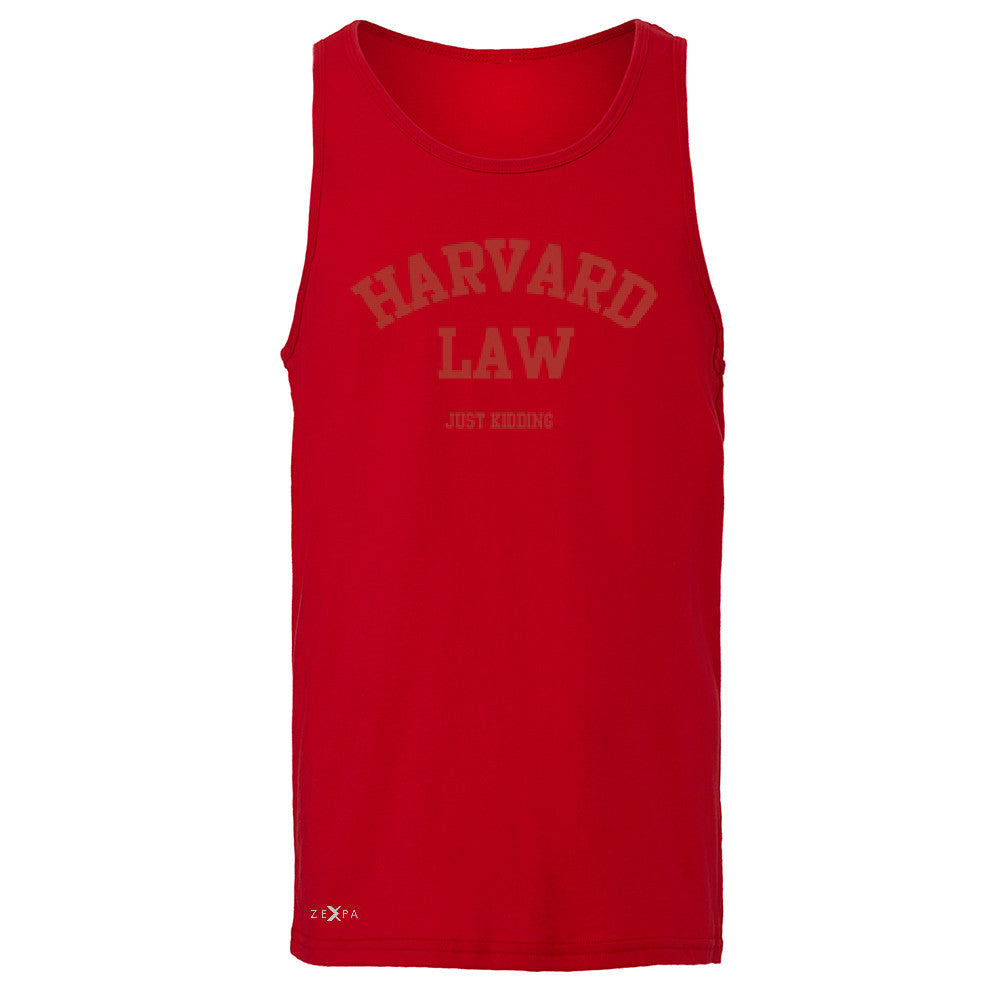 Harvard Law Men's Jersey Tank Just Kidding Humor Cool Sleeveless - Zexpa Apparel - 4