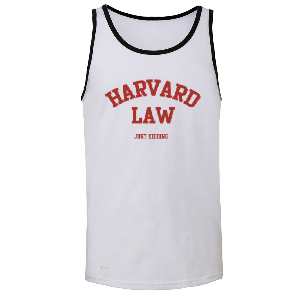 Harvard Law Men's Jersey Tank Just Kidding Humor Cool Sleeveless - Zexpa Apparel - 5