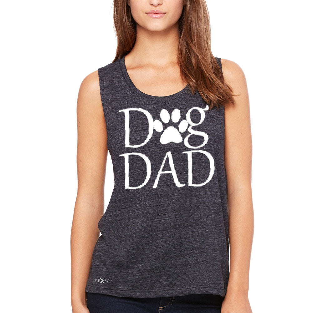 Dog Dad Women's Muscle Tee Father's Day Dog Owner Cool Tanks - Zexpa Apparel - 1