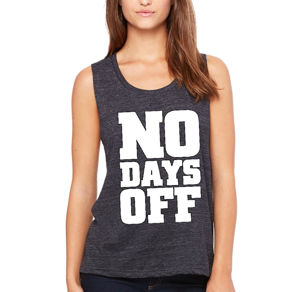 No Days Off Women's Muscle Tee Workout Gym Running Fitness Novelty Tanks - Zexpa Apparel - 1