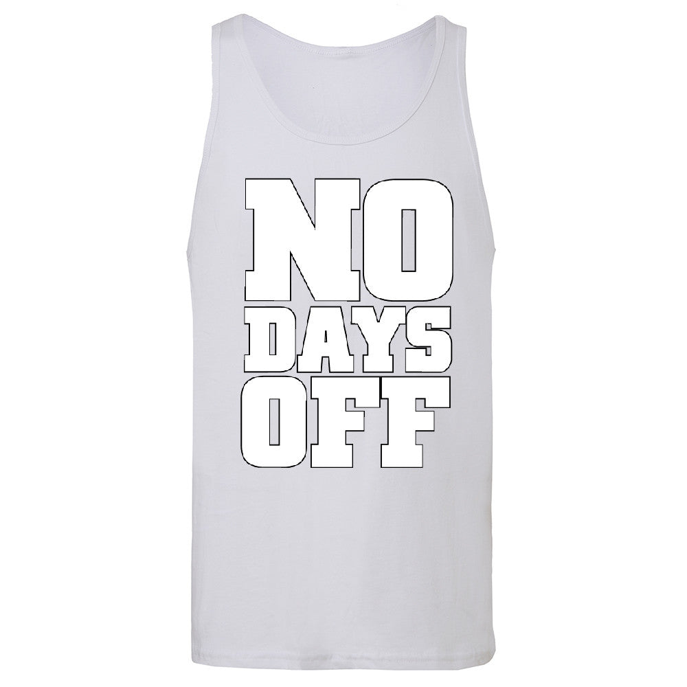 No Days Off Men's Jersey Tank Workout Gym Running Fitness Novelty Sleeveless - Zexpa Apparel - 6