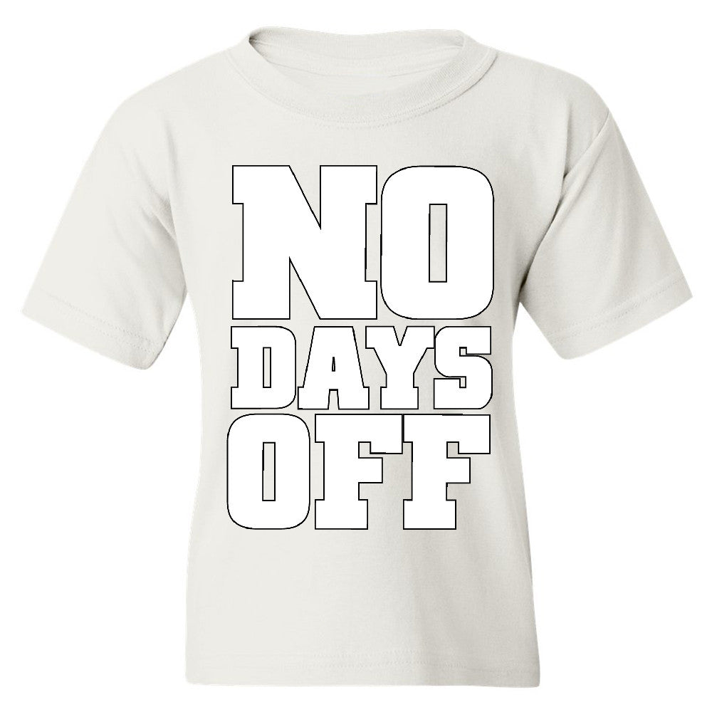 No Days Off Youth T-shirt Workout Gym Running Fitness Novelty Tee - Zexpa Apparel - 5