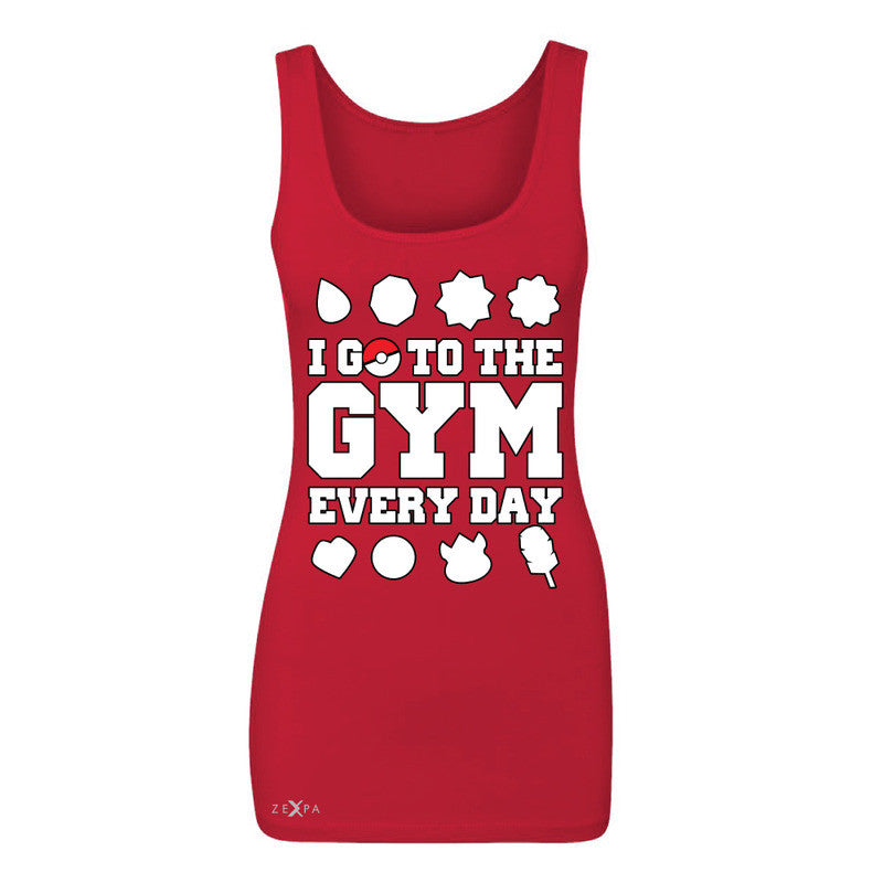 I Go To The Gym Every Day Women's Tank Top Poke Shirt Fan Sleeveless - Zexpa Apparel - 3