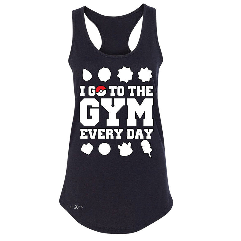 I Go To The Gym Every Day Women's Racerback Poke Shirt Fan Sleeveless - Zexpa Apparel - 1