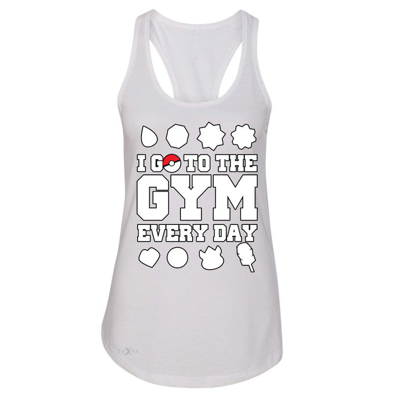 I Go To The Gym Every Day Women's Racerback Poke Shirt Fan Sleeveless - Zexpa Apparel - 4
