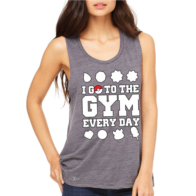 I Go To The Gym Every Day Women's Muscle Tee Poke Shirt Fan Sleeveless - Zexpa Apparel - 2