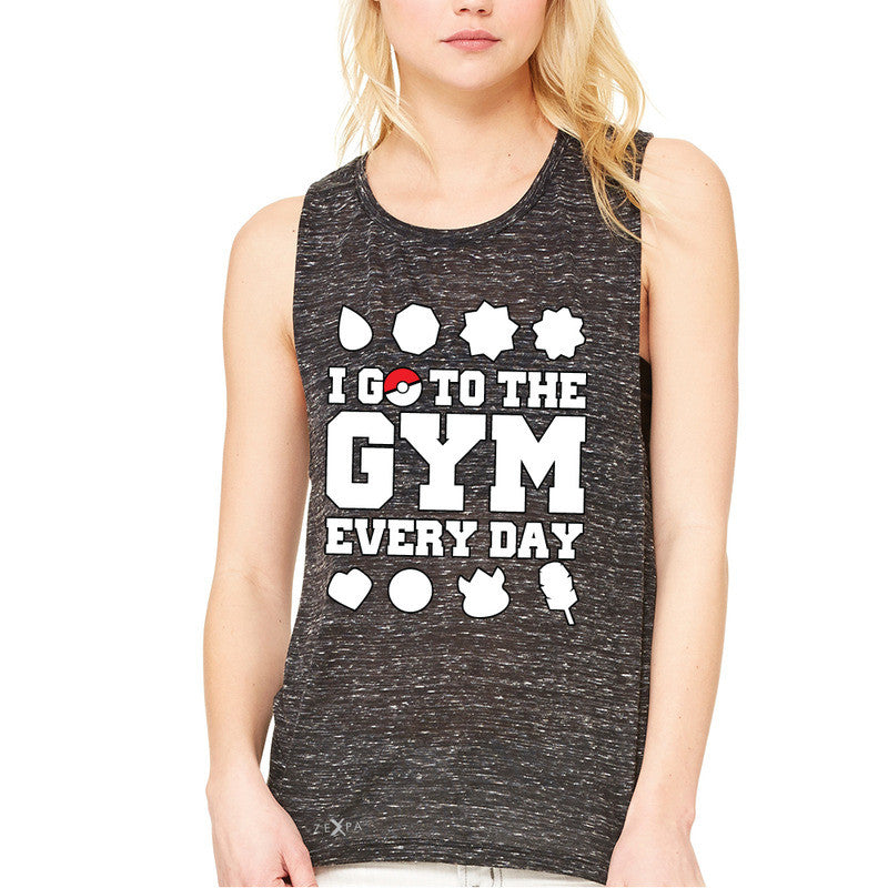 I Go To The Gym Every Day Women's Muscle Tee Poke Shirt Fan Sleeveless - Zexpa Apparel - 3