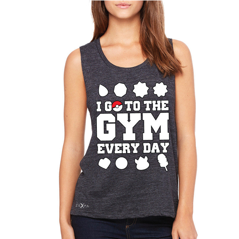 I Go To The Gym Every Day Women's Muscle Tee Poke Shirt Fan Sleeveless - Zexpa Apparel - 1