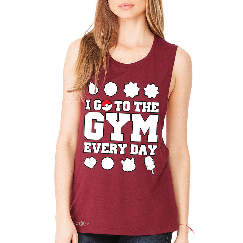 I Go To The Gym Every Day Women's Muscle Tee Poke Shirt Fan Sleeveless - Zexpa Apparel - 4