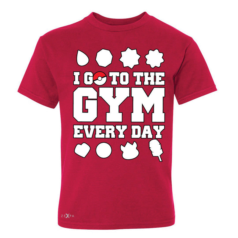 I Go To The Gym Every Day Youth T-shirt Poke Shirt Fan Tee - Zexpa Apparel - 4