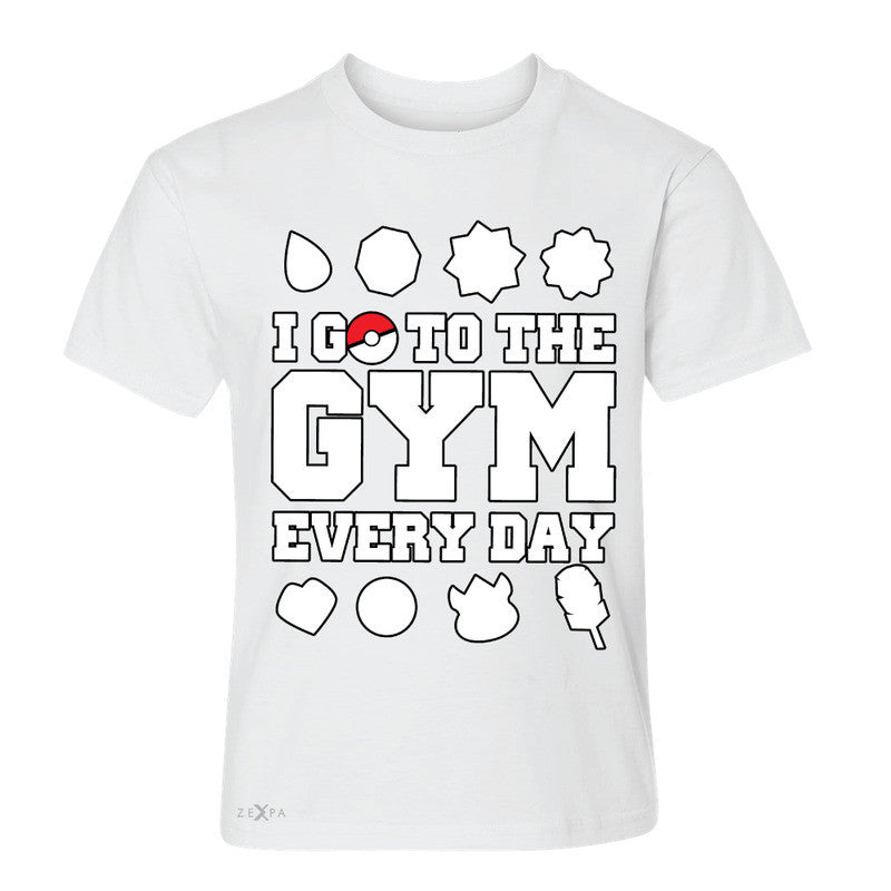 I Go To The Gym Every Day Youth T-shirt Poke Shirt Fan Tee - Zexpa Apparel - 5