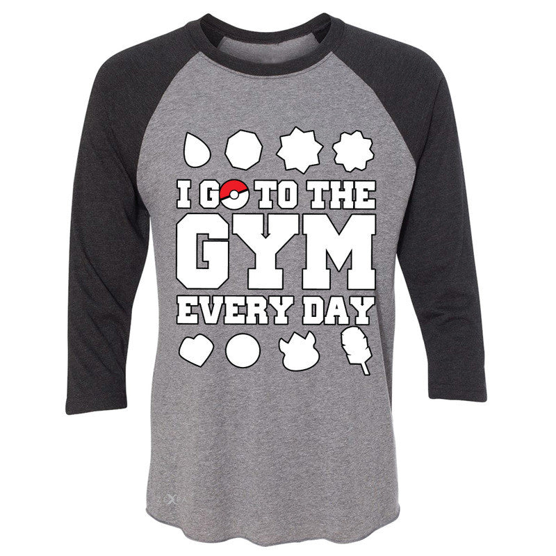 I Go To The Gym Every Day Pokemon T-Shirt I Go To The Gym Every Day Pokemon T-Shirt